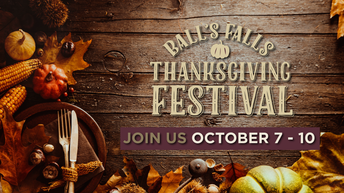 Balls Falls Thanksgiving Festival graphic, October 7 to 10, 2022 with fall colours and decor